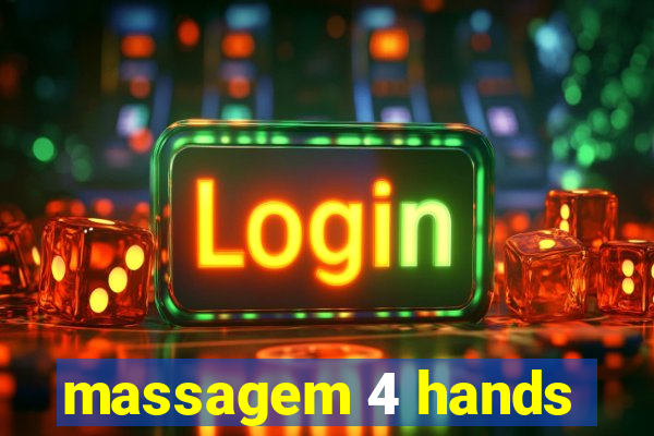 massagem 4 hands